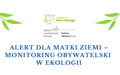 Alert dla Matki Ziemi – monitoring obywatelski w ekologii