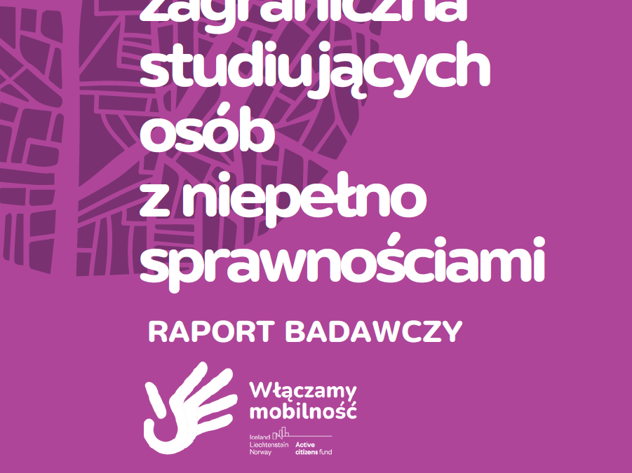 Mobilność zagraniczna studiujących osób z niepełnosprawnościami – Raport Badawczy